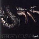 【中古】 INFERIORITY　COMPLEX／lynch.