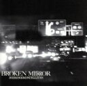 【中古】 BROKEN　MIRROR／ブンブンサテライツ