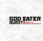 【中古】 GOD　EATER　BURST　ドラマ＆オリジナル・サウンドトラック／（アニメーション）,平田広明（雨宮リンドウ）,大原さやか（橘サクヤ）,中井和哉（ソーマ・シックザール）,田中敦子（雨宮ツバキ）,小山力也（ヨハネス・フォン・シックザ