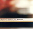 【中古】 BOSSA HOUSE N’BREAKS/(オムニバス)