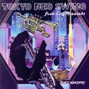 【中古】 Tokyo Neo Swing feat Lily Mizusaki／Dyes Iwasaki,Lily Mizusaki