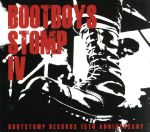  BOOTBOYS　STOMP　IV－BOOTSTOMP　RECORDS　15th　ANNIVERSARY－／（オムニバス）,THE　69YOBSTERS,ANGER　FLARES,BRASTERS,RAISE　A　FLAG,FUCKI