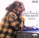 【中古】 ジャスト・フレンズ/ヘレン・メリル・ウィズ・スタン・ゲッツ