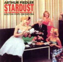 【中古】 スターダスト〜魅惑のム−ド・音楽I/アーサー・フィードラー&ボストン・ポップス管弦楽団