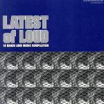 【中古】 LATEST　of　LOUD／（V．A．）