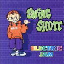 【中古】 ELECTRIC　JAM／SWING　SHOTT