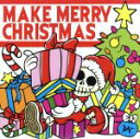 【中古】 Make Merry Christmas／（オムニバス）,HOTSQUALL,BACKLIFT,MARGALINE,SABOTEN,HOT DOG,Boobie Trap,SpecialThanks ＆ i GO