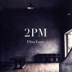 【中古】 Ultra Lover（初回生産限定盤B）／2PM