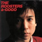 【中古】 THE　ROOSTERS　a－GOGO／THE　ROOSTERS