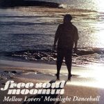 【中古】 Free　Soul　MOOMIN～Mellow　Lovers’Moonlight　Dancehall／MOOMIN
