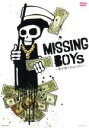 【中古】 MISSING　BOYs～僕が僕であるために～／藤本涼,早乙女太一,やべきょうすけ,松本まりか,Song　Riders,川原一馬,丹羽麻由美,下平由季子