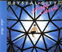 【中古】 CRYSTAL CITY/大橋純子&美乃家セントラル・ステイション