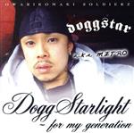 【中古】 Dogg　Starlight～for　my　generation～／DOGGSTAR　aka　METRO