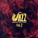 【中古】 SQUARE ENIX JAZZ Vol．2／（ゲーム ミュージック）