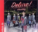 【中古】 Deluxe!(伊藤海都ver.)(初回生産限定盤)/#HASHTAG