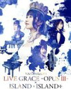 【中古】 NANA MIZUKI LIVE GRACE－OPUS III－×ISLAND×ISLAND＋（Blu－ray Disc）／水樹奈々