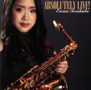 【中古】 ABSOLUTELY LIVE！（SHM－CD）／寺久保エレナ（as ss）,片倉真由子（p）,金森もとい（b）,高橋信之介（ds）