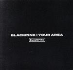 【中古】 BLACKPINK IN YOUR AREA（初回生産限定盤）（JENNIE Ver．）／BLACKPINK