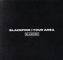 【中古】 BLACKPINK IN YOUR AREA(初回生産限定盤)(JENNIE Ver.)/BLACKPINK