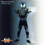 【中古】 仮面ライダーキバ：Roots　of　the　King／TETRA－FANG（仮面ライダーキバ）