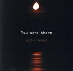 【中古】 You　were　there／矢堀孝一（g）,岡田治郎（b）,安部潤（key）,大槻“KALTA”英宣（ds）