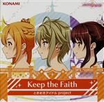 【中古】 ときめきアイドル：Keep　the　Faith／ときめきアイドル　project