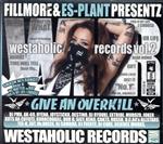 【中古】 Westaholic　Records　vol．2／FILLMORE　＆　ES－PLANT,FILLMORE　feat．AK－69，JOYSTICKK，MUROZO，ES－PLANT,EXTRIDE,JOKER　＆　KENJI,KUT