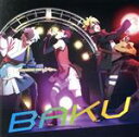 【中古】 BORUTO－ボルト－NARUTO　NEXT　GENERATIONS：BAKU（アニメ盤）／いきものがかり