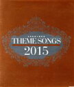 【中古】 THEME SONGS 2015 宝塚歌劇主題歌集(Blu−ray Disc)/宝塚歌劇団