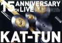 KAT-TUN 15TH DVD LIVE ANNIVERSARY