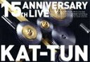 【中古】 15TH ANNIVERSARY LIVE KAT−TUN(通常版)/KAT−TUN