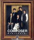 【中古】 COMPOSER～響き続ける旋律の調べ（Blu－ray　Disc）／TEAM　NACS