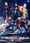 【中古】 舞台『DARKNESS　HEELS～THE　LIVE～』／校條拳太朗,谷佳樹,友常勇気,円谷プロダクション（原作、企画）