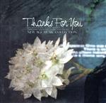  Thanks　For　You／（オムニバス）