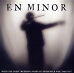 【中古】 ホエン・ザ・コールド・トゥルース・ハズ・ウォーン・イッツ・ミゼラブル・ウェルカム・アウト／エン・マイナー