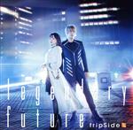 【中古】 legendary future（初回限定盤）（DVD付）／fripSide