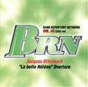 【中古】 BRN VOL.16(2002−04) 決定版!!吹奏楽コンクール自由曲選2002「美しきエレーヌ」序曲/山下一史,東京佼成ウインドオーケストラ