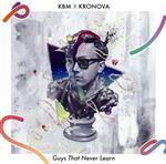 【中古】 Guys　That　Never　Learn／KBM　×　KRONOVA