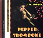 【中古】 PEPPER TROMBONE/J.P.トーレス