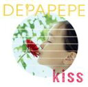 【中古】 Kiss（初回生産限定盤）（DVD付）／DEPAPEPE