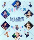 yÁz CUE@DREAM@JAM|BOREE@2016iBlu|ray@Disc{CDj^OFFICE@CUE