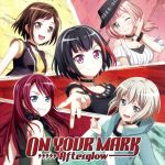 Rakuten - 【中古】 BanG　Dream！：ON　YOUR　MARK（初回限定盤）（Blu−ray　Disc付）／Afterglow