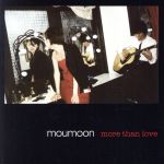 【中古】 more　than　love／moumoon