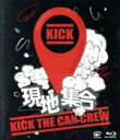 【中古】 現地集合～武道館ワンマンライブ（Blu－ray Disc）／KICK THE CAN CREW