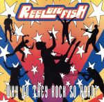 【中古】 ホワイ・ドゥ・ゼイ・ロック・ソー・ハード／リール・ビッグ・フィッシュ