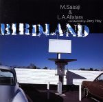 【中古】 BIRDLAND（SACD） ＜SACD＞／M．Sasaji　＆　L．A．Allstars