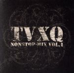 【中古】 TVXQ　NONSTOP－MIX　VOL．1／東方神起