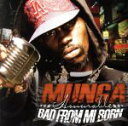 【中古】 BAD FROM MI BORN/ムンガ