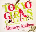 【中古】 TOKYO　GIRLS　COLLECTION　10th　Anniversary　Runway　Anthem（初回限定盤）／（オムニバス）,Ebony　Bones！,Aqua　Diva,BENNIE　BECCA,鈴木亜美,Mr．Imag