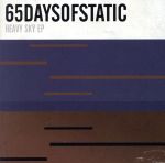 【中古】 HEAVY　SKY　EP／65デイズオブスタティック